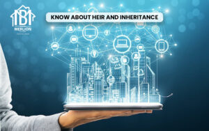 Know About Heir and Inheritance