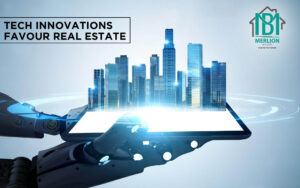 Tech Innovations Favour Real Estate